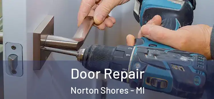 Door Repair Norton Shores - MI
