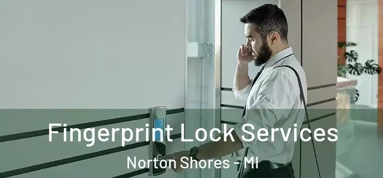  Fingerprint Lock Services Norton Shores - MI