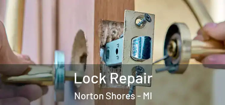 Lock Repair Norton Shores - MI