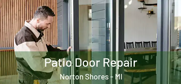  Patio Door Repair Norton Shores - MI