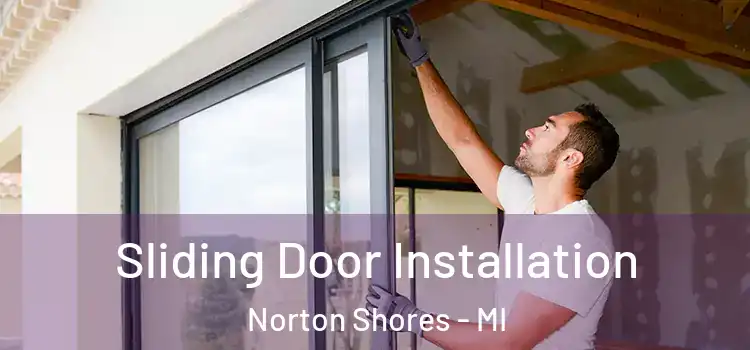  Sliding Door Installation Norton Shores - MI