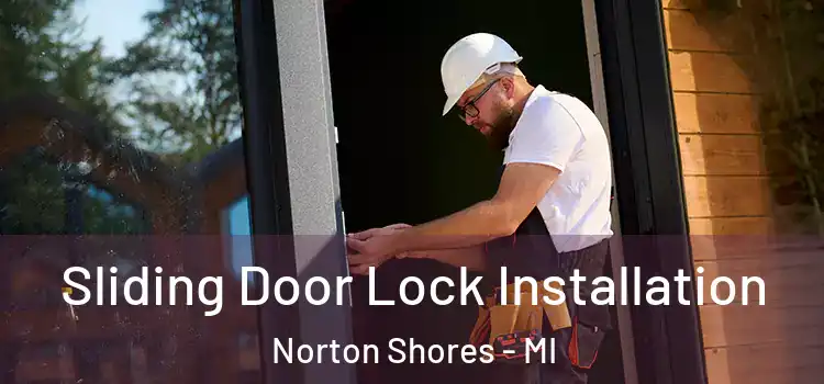  Sliding Door Lock Installation Norton Shores - MI